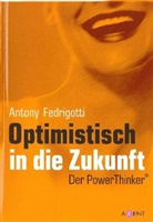 Antony Fedrigotti, Erich Paulmichl - Optimistisch in die Zukunft