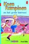 F. Diks, Fred Diks, Ivan &amp; Ilia - Koen Kampioen en het grote toernooi