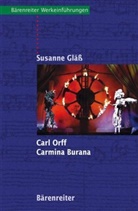 Susanne Gläss - Carl Orff. Carmina Burana