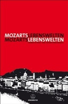 Hans J Hinrichsen, Hans-Joachim Hinrichsen, Laurenz Lütteken - Mozarts Lebenswelten