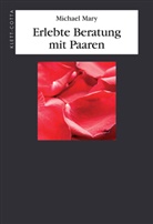 Michael Mary - Erlebte Beratung mit Paaren