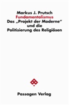 Markus J Prutsch, Markus J. Prutsch - Fundamentalismus