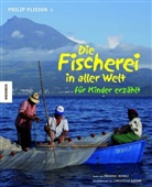 Philip Plisson, Chistelle Guènot - Die Fischerei in aller Welt für Kinder erzählt