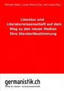 Glauc, Glauch, Jannidi, Jannidis, Lauer u a, … - Literatur und Literaturwissenschaft auf dem Weg zu den neuen Medien Eine Standortbestimmung