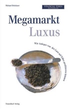 Michael Brückner - Megamarkt Luxus