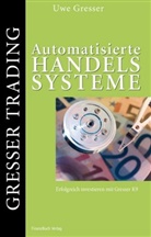 Uwe Gresser, Uwe S. Gresser, Stefan Listing - Automatisierte Handelssysteme