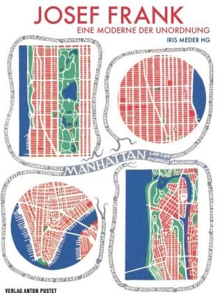 Iri Meder, Iris Meder - Josef Frank - Eine Moderne der Unordnung