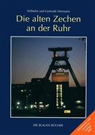 Herman, Hermann, Gertrude Hermann, Wilhel Hermann, Wilhelm Hermann, Hans-Curt Köster... - Die alten Zechen an der Ruhr