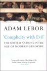 Adam LeBor - Complicity With Evil