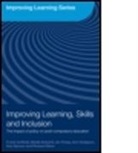 Frank Coffield, Frank Edward Coffield, Frank Hodgson Coffield, Sheila Edward, Ian Finlay, Ian (University of Strathclyde Finlay... - Improving Learning, Skills and Inclusion