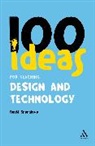 David Spendlove, Spendlove David - 100 Ideas for Teaching Design and Technology