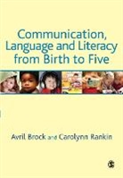 Avril Brock, Avril Rankin Brock, Avril/ Rankin Brock, Carolynn Rankin, Carolynn Brock Rankin - Communication, Language and Literacy From Birth to Five