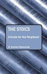 M Andrew Holowchak, M. Andrew Holowchak - The Stoics: A Guide for the Perplexed