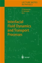 R. Narayanan, Rang Narayanan, Ranga Narayanan, Schwabe, Schwabe, D. Schwabe... - Interfacial Fluid Dynamics and Transport Processes
