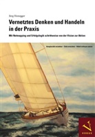 Jürg Honegger - Vernetztes Denken und Handeln in der Praxis