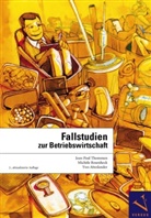 Atteslan, Yves Atteslander, Michèle Rosenheck, Jean-Paul Thommen - Fallstudien zur Betriebswirtschaft