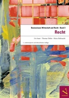 Heinz Rüfenacht, Urs Saxer, Thomas Tobler - Basiswissen Wirtschaft und Recht - 3: Basiswissen Wirtschaft und Recht / Basiswissen Wirtschaft und Recht 3. Recht