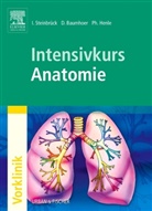 Baumhoe, Danie Baumhoer, Daniel Baumhoer, Henle, Ph. Henle, Philipp Henle... - Intensivkurs Anatomie
