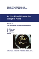 R E Veilleux, S. Mohan Jain, Shri Mohan Jain, K Sopory, S K Sopory, S. K. Sopory... - In Vitro Haploid Production in Higher Plants