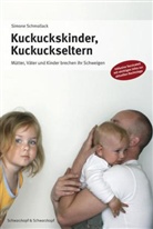 Simone Schmollack - Kuckuckskinder, Kuckuckseltern