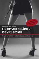 Sabin Deunan, Sabine Deunan, Wolf Deunan - Ein bisschen härter ist viel besser