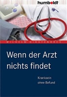Wilhelm Girstenbrey - Wenn der Arzt nichts findet