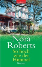 Nora Roberts - So hoch wie der Himmel