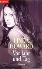 Linda Howard - Vor Jahr und Tag