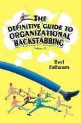 Berl Falbaum - The Definitive Guide to Organizational Backstabbing - Volume II