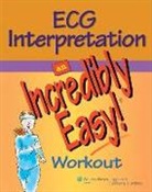 Springhouse, Kristin Baum, Springhouse, Gale Thompson - Ecg Interpretation: An Incredibly Easy! Workout
