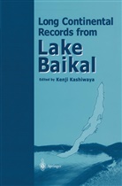 Kenj Kashiwaya, Kenji Kashiwaya - Long Continental Records from Lake Baikal