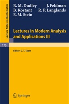 R. M. Dudley, Richard M. Dudley, J. Feldman, B. Kostant, R. P. Langlands, E. M. Stein... - Lectures in Modern Analysis and Applications III