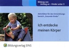 Clare Beswick, Sally Featherstone, Martha Hardy - Aktivitäten für den Entwicklungsbereich 'Gesunde Kinder': Ich entdecke meinen Körper
