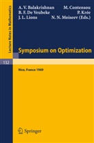A. V. Balakrishnan, M. Contensou, P. Kree, J. L. Lions, N. N. Moiseev, B. F. de Veubeke - Symposium on Optimization