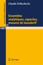 C. Dellacherie - Ensembles Analytiques, Capacites, Mesures de Hausdorff