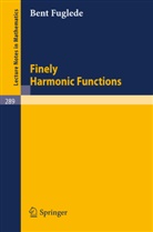 Bent Fuglede - Finely Harmonic Functions