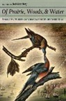 Joel Greenberg, Greenberg Joel, Joel Greenberg, Greenberg Joel - Of Prairie, Woods, and Water