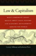 Curtis J. Milhaupt, Curtis J./ Pistor Milhaupt, Katharina Pistor - Law and Capitalism - What Corporate Crises Reveal about Legal Systems Economic Development