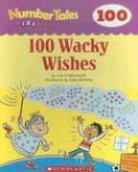 Liza Charlesworth, Scholastic Inc., Kelly Kennedy - 100 Wacky Wishes