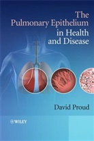 D Proud, David Proud, David (Department of Physiology &amp; Biophysic Proud, PROUD DAVID, Davi Proud, David Proud... - Pulmonary Epithelium in Health and Disease