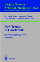 Krzysztof Apt, Krzysztof R. Apt, Antonis Kakas, Eric Monfroy, Francesca Rossi - New Trends in Constraints