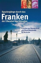 Klaus Gasseleder, Thoma Kraft, Thomas Kraft - Spaziergänge durch das Franken der Literaten und Künstler