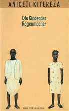 Aniceti Kitereza, J G Möhlig - Die Kinder der Regenmacher