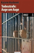 Kazem Hashemi, Mario Schweizer, Marion Schweizer - Todesstrafe: Auge um Auge