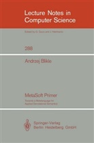 Andrzej Blikle, D. Barstow, D. (Hrsg.) Barstow, W. Brauer, W. (Hrsg.) Brauer, P. Brinch Hansen... - MetaSoft Primer