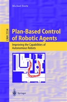 M. Beetz, Michael Beetz - Plan-Based Control of Robotic Agents