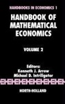 Kenneth J. Arrow, Arrow Kenneth J., M. D. Intriligator, M.D. Intriligator, Michael D. Intriligator - Handbook of Mathematical Economics