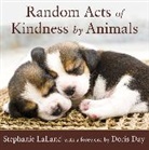 Stephanie LaLand, Stephanie (Stephanie Laland) Laland - Random Acts of Kindness by Animals