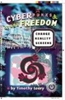 Timothy Leary - Cyberpunks Cyberfreedom: Change Reality Screens