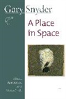 Gary Snyder - A Place in Space